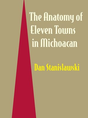 cover image of The Anatomy of Eleven Towns in Michoacán